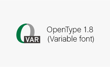术语OpenType 1.8 (Variable font)